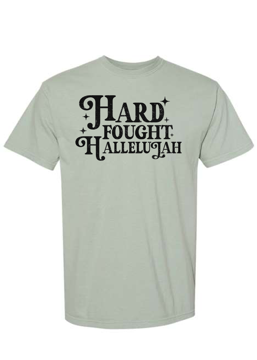 Hard Fought Hallelujah COMFORT COLORS Tee