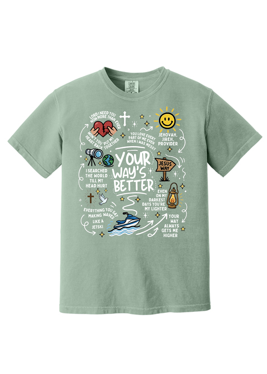 ADULT Your Way's Better COMFORT COLORS Tee