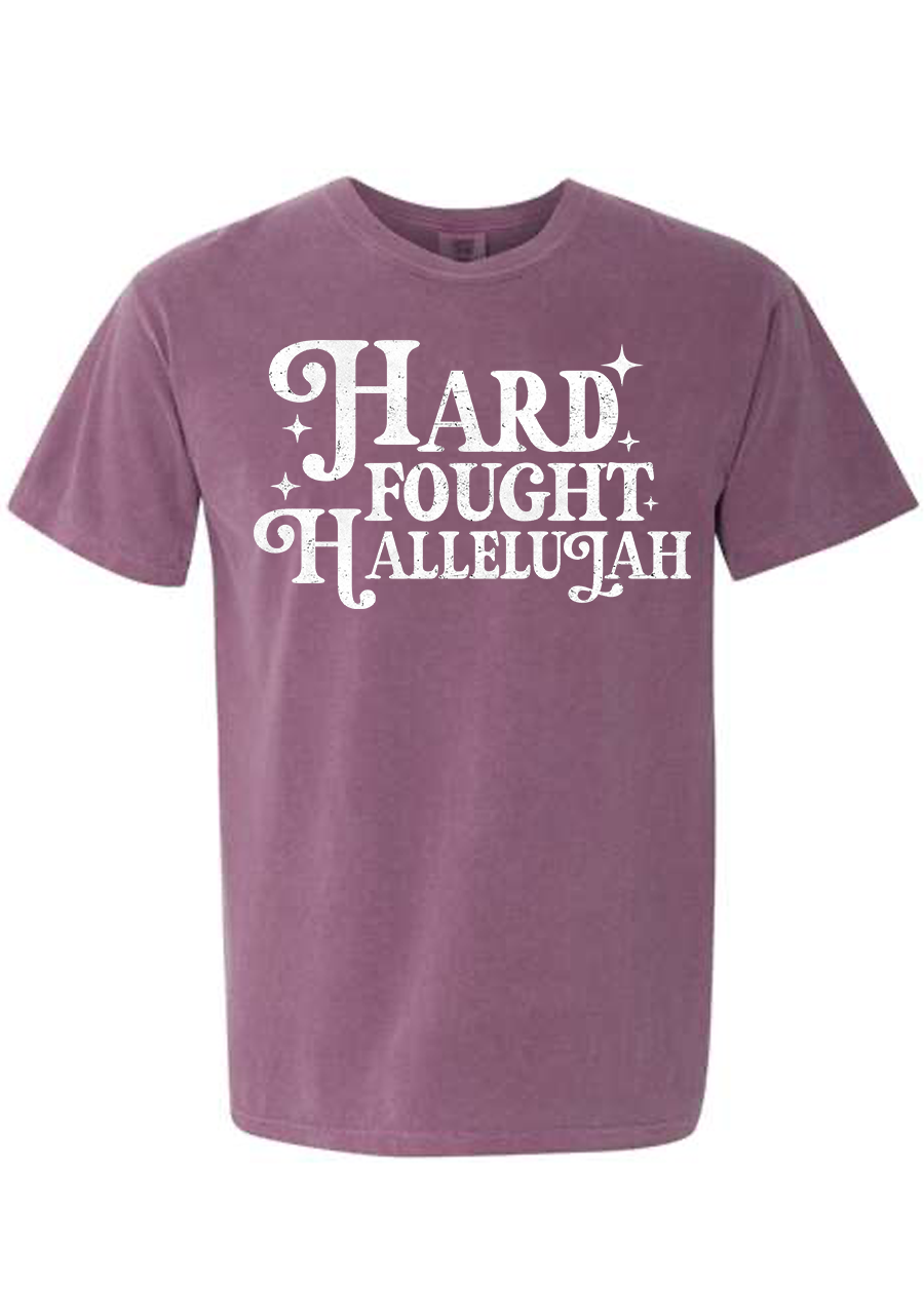 Hard Fought Hallelujah COMFORT COLORS Tee