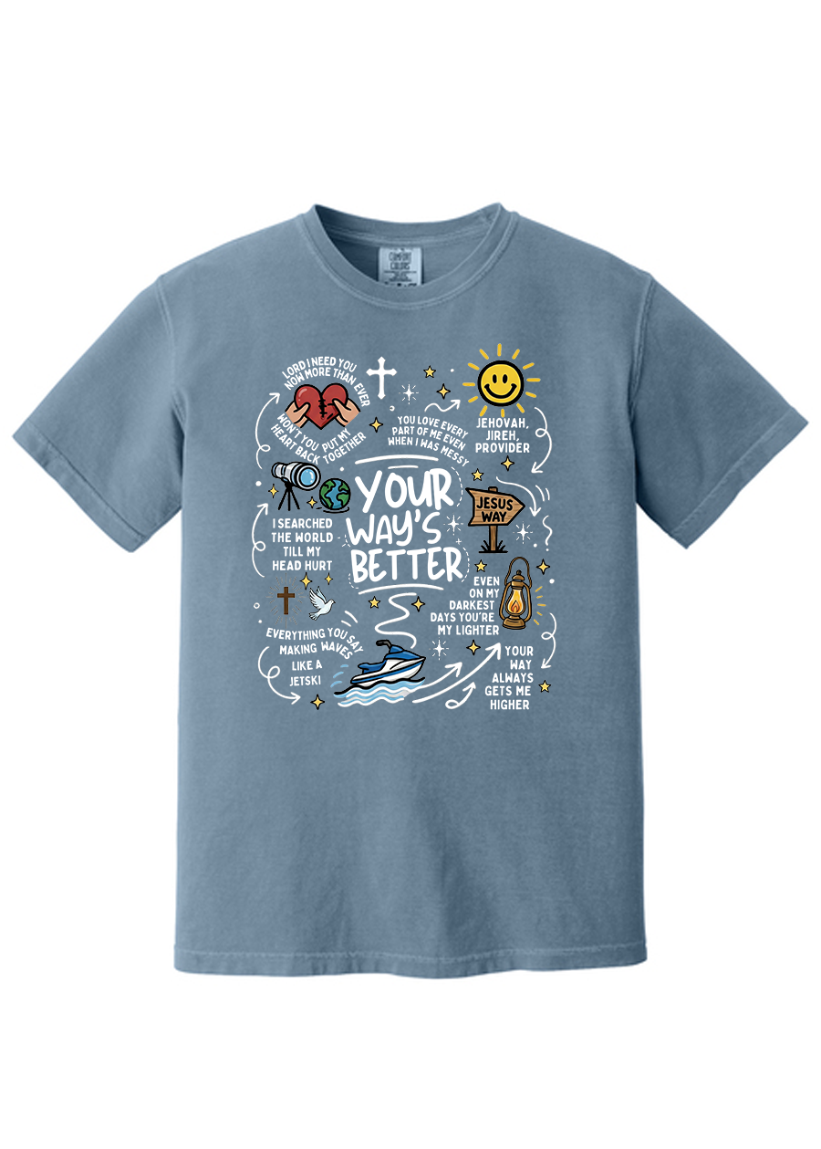 ADULT Your Way's Better COMFORT COLORS Tee