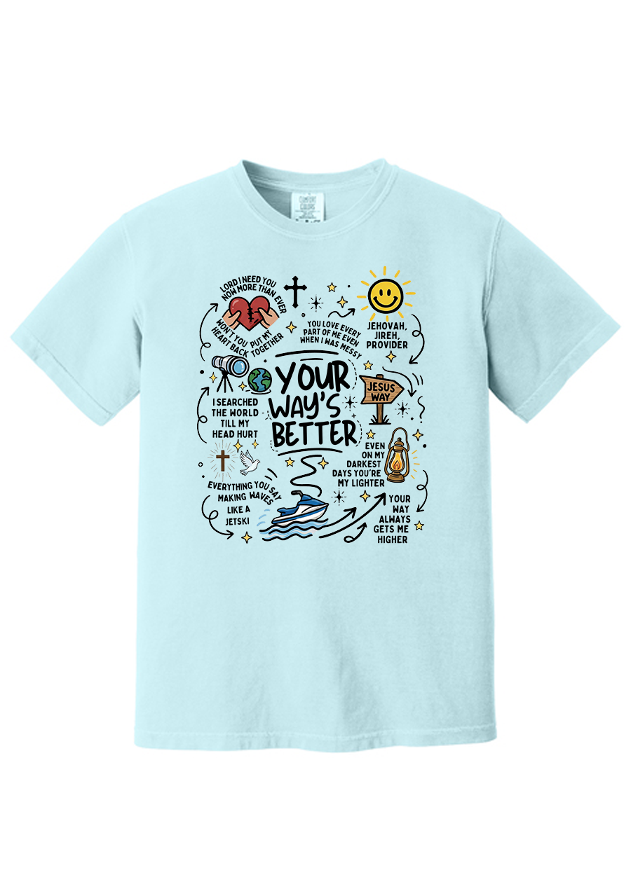ADULT Your Way's Better COMFORT COLORS Tee