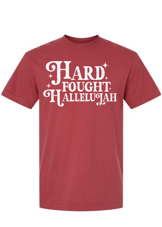 Hard Fought Hallelujah COMFORT COLORS Tee