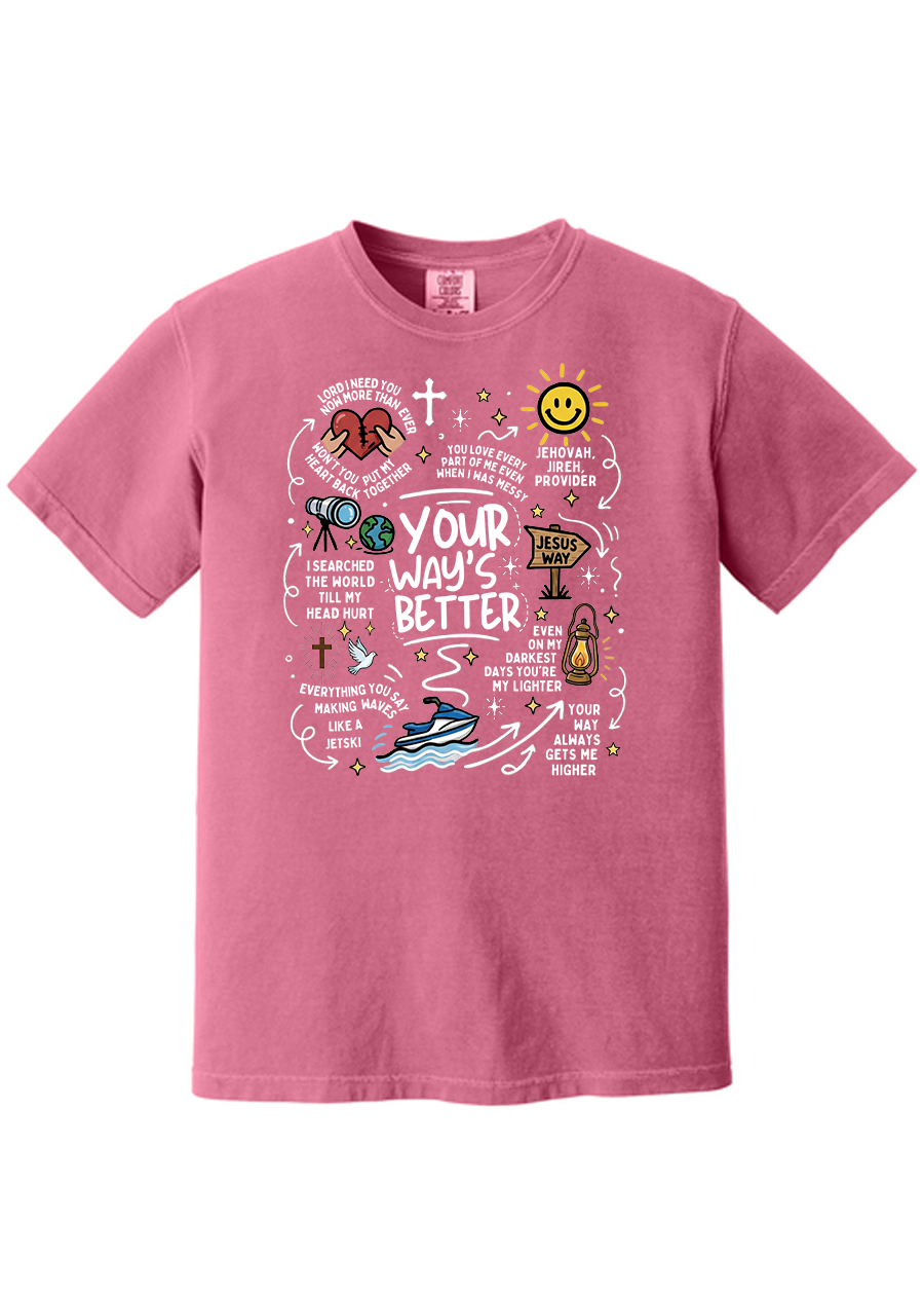 ADULT Your Way's Better COMFORT COLORS Tee