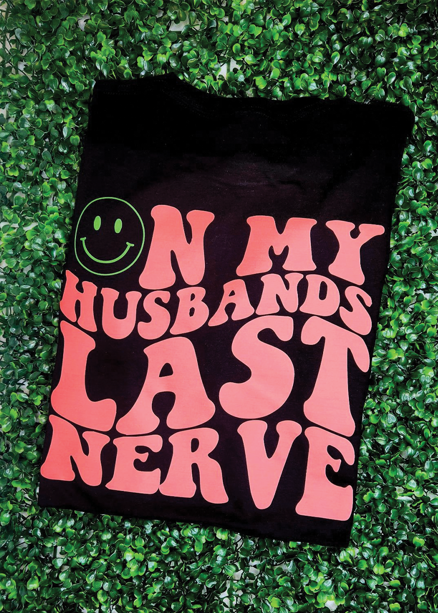 Husband's Last Nerve