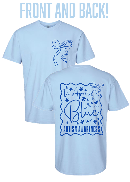 In April We Wear Blue COMFORT COLORS Tee