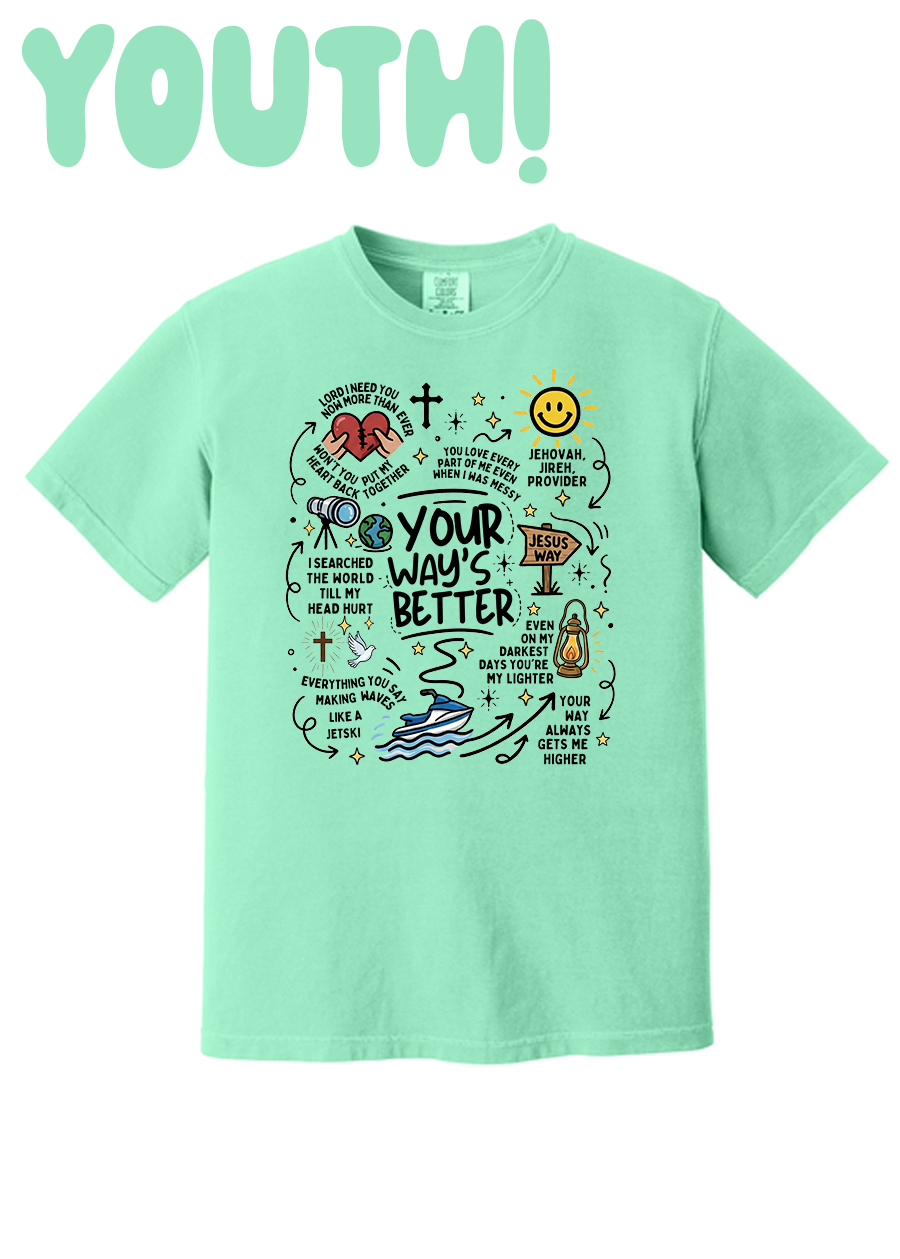 YOUTH Your Way's Better COMFORT COLORS Tee