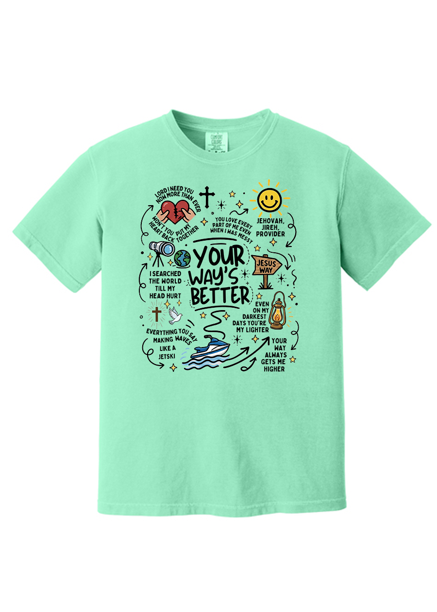 ADULT Your Way's Better COMFORT COLORS Tee