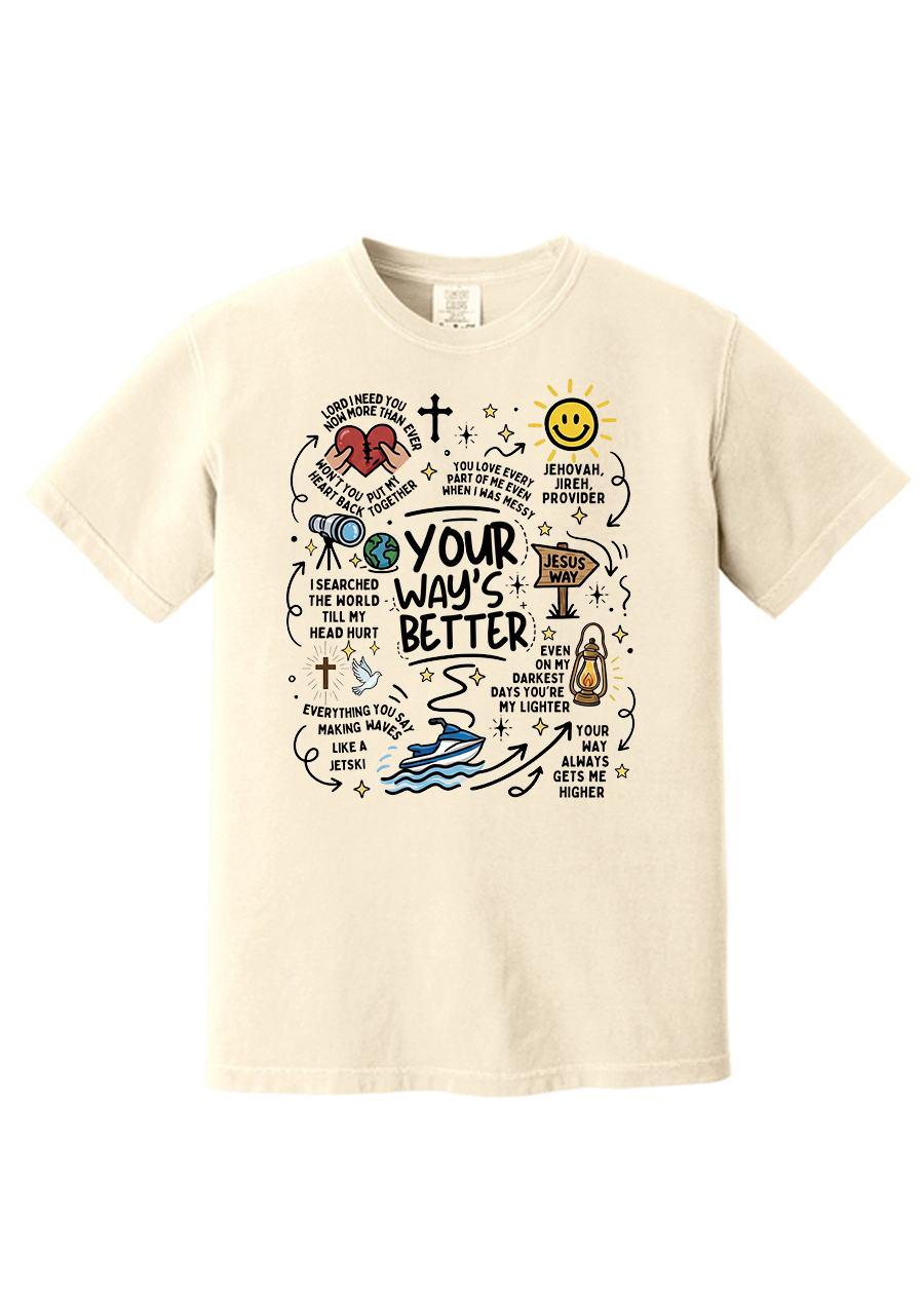 ADULT Your Way's Better COMFORT COLORS Tee