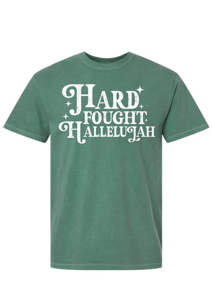 Hard Fought Hallelujah COMFORT COLORS Tee