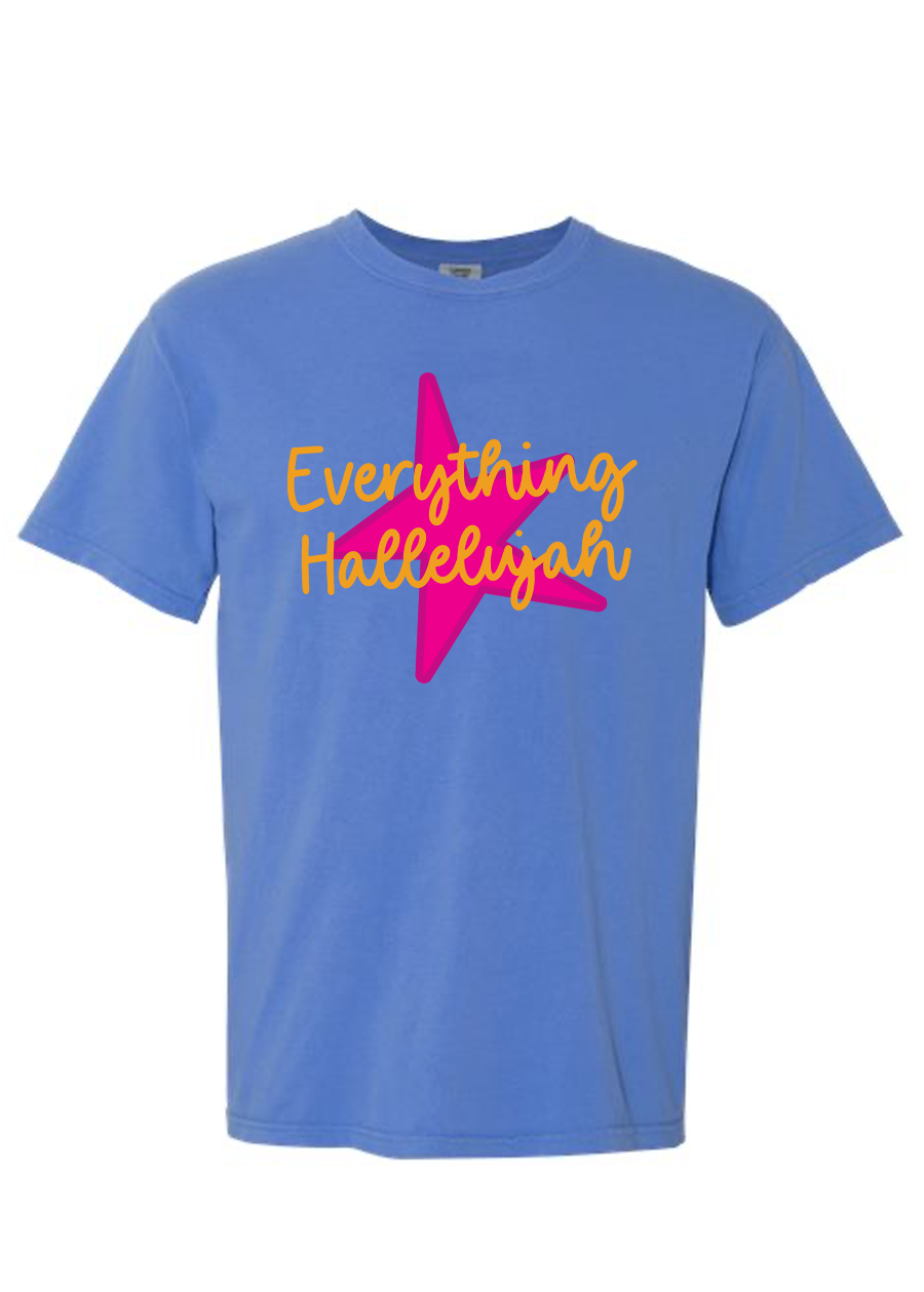 Everything Hallelujah COMFORT COLORS Tee