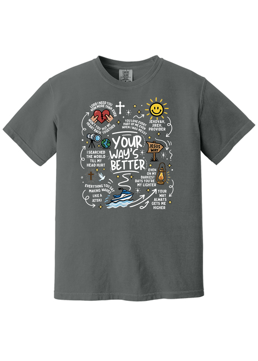 ADULT Your Way's Better COMFORT COLORS Tee