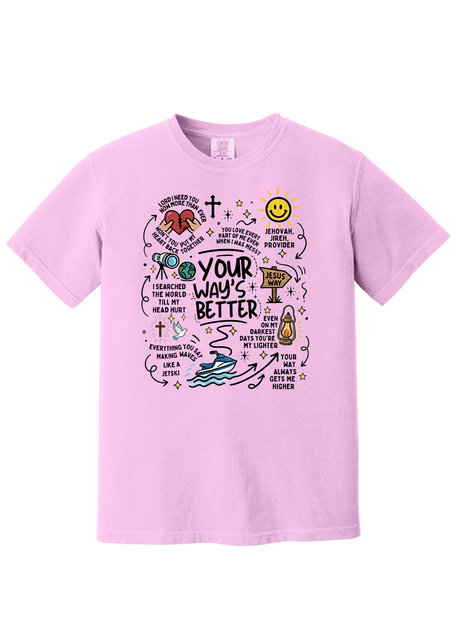 ADULT Your Way's Better COMFORT COLORS Tee