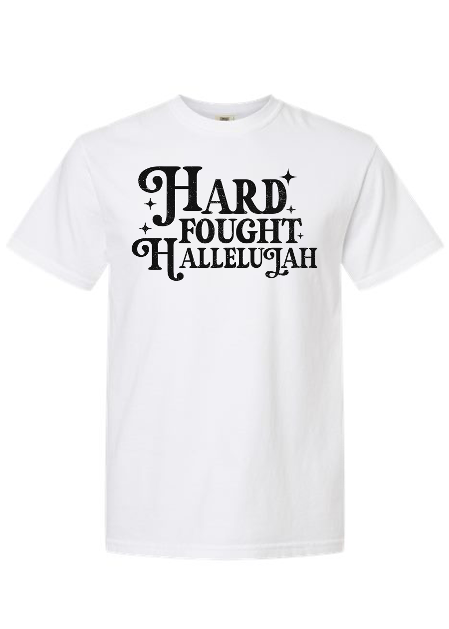 Hard Fought Hallelujah COMFORT COLORS Tee