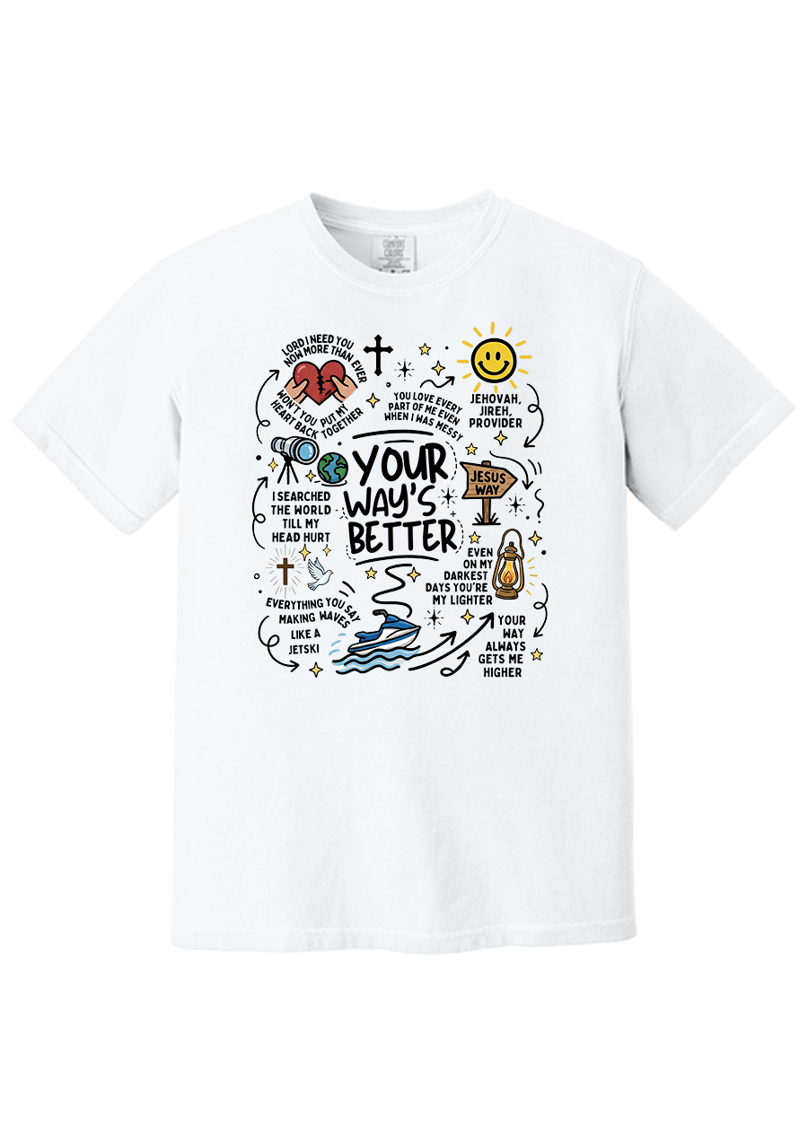 ADULT Your Way's Better COMFORT COLORS Tee