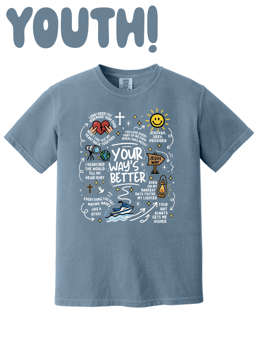 YOUTH Your Way's Better COMFORT COLORS Tee