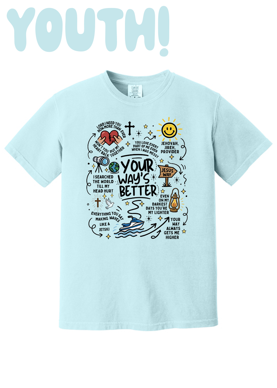 YOUTH Your Way's Better COMFORT COLORS Tee