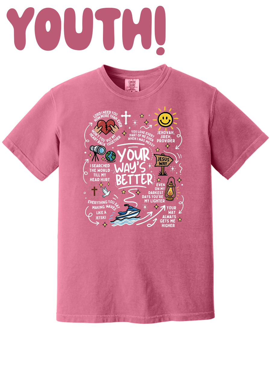YOUTH Your Way's Better COMFORT COLORS Tee