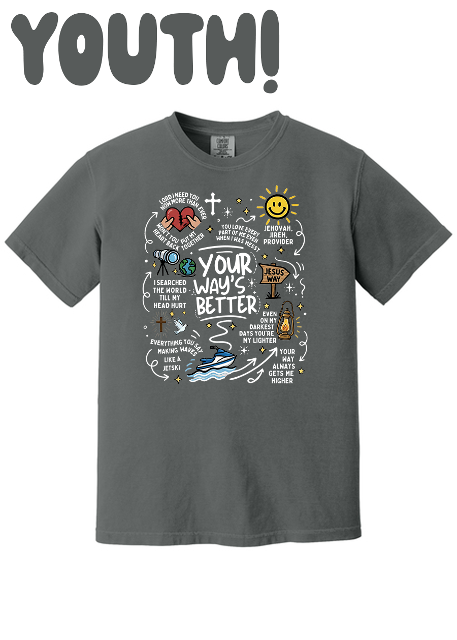 YOUTH Your Way's Better COMFORT COLORS Tee