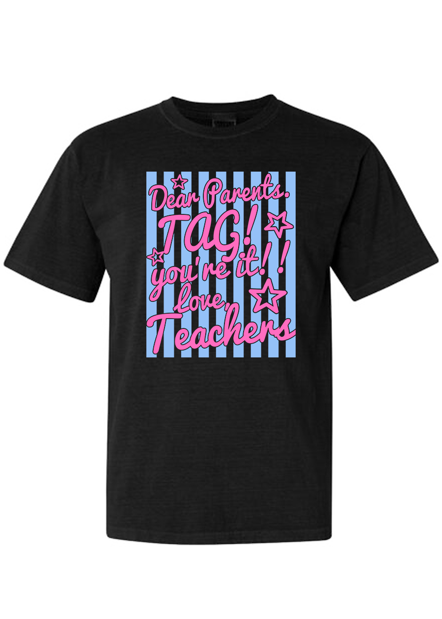 ADULT Striped Dear Parents, Tag You're It COMFORT COLORS Tee