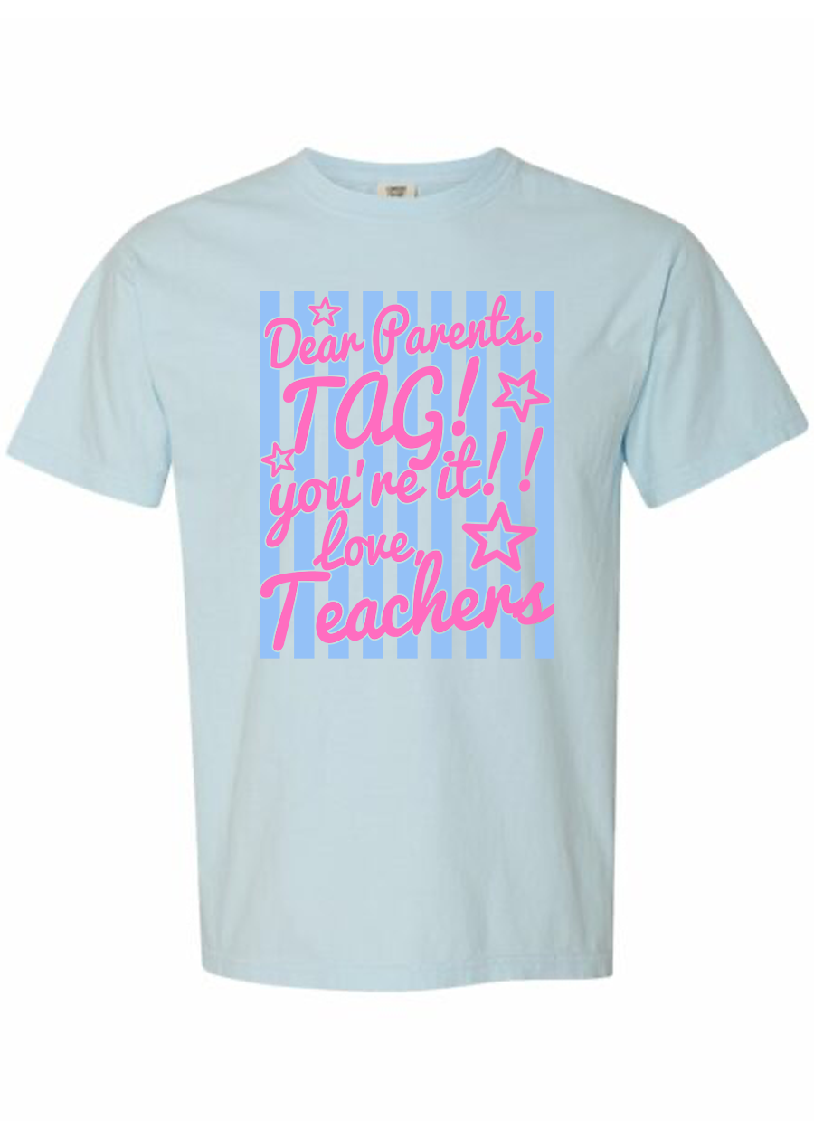ADULT Striped Dear Parents, Tag You're It COMFORT COLORS Tee