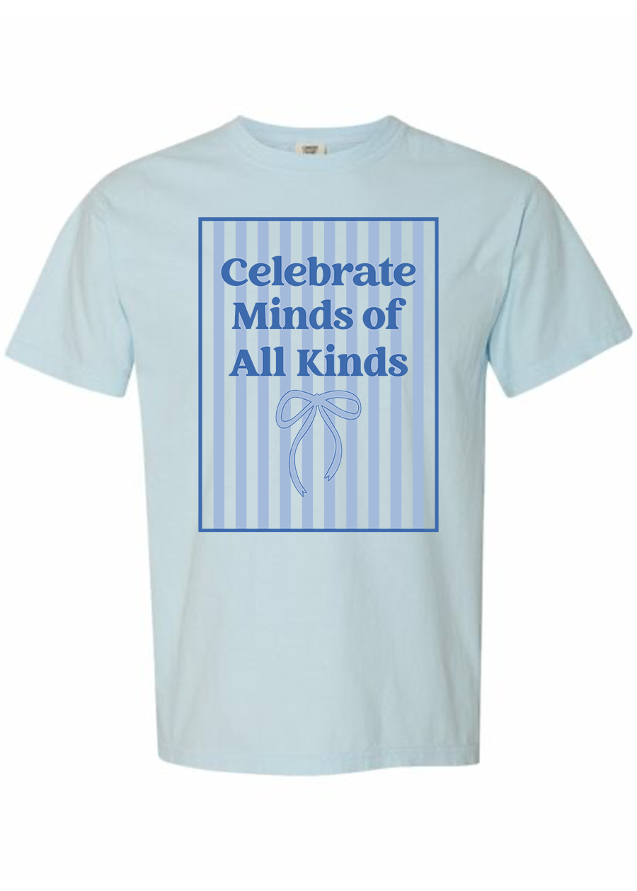 Celebrate Minds of All Kinds COMFORT COLORS Tee