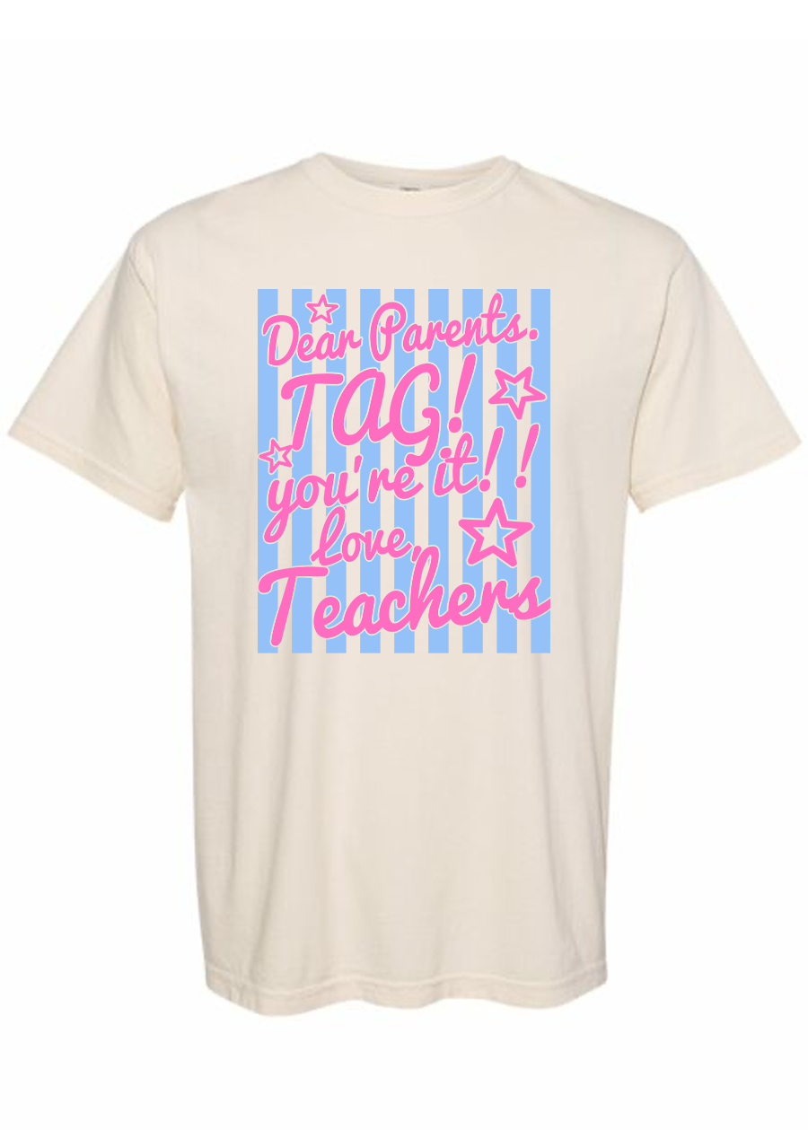 ADULT Striped Dear Parents, Tag You're It COMFORT COLORS Tee